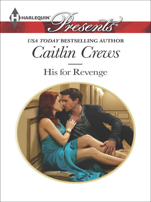 Title details for His for Revenge by Caitlin Crews - Available